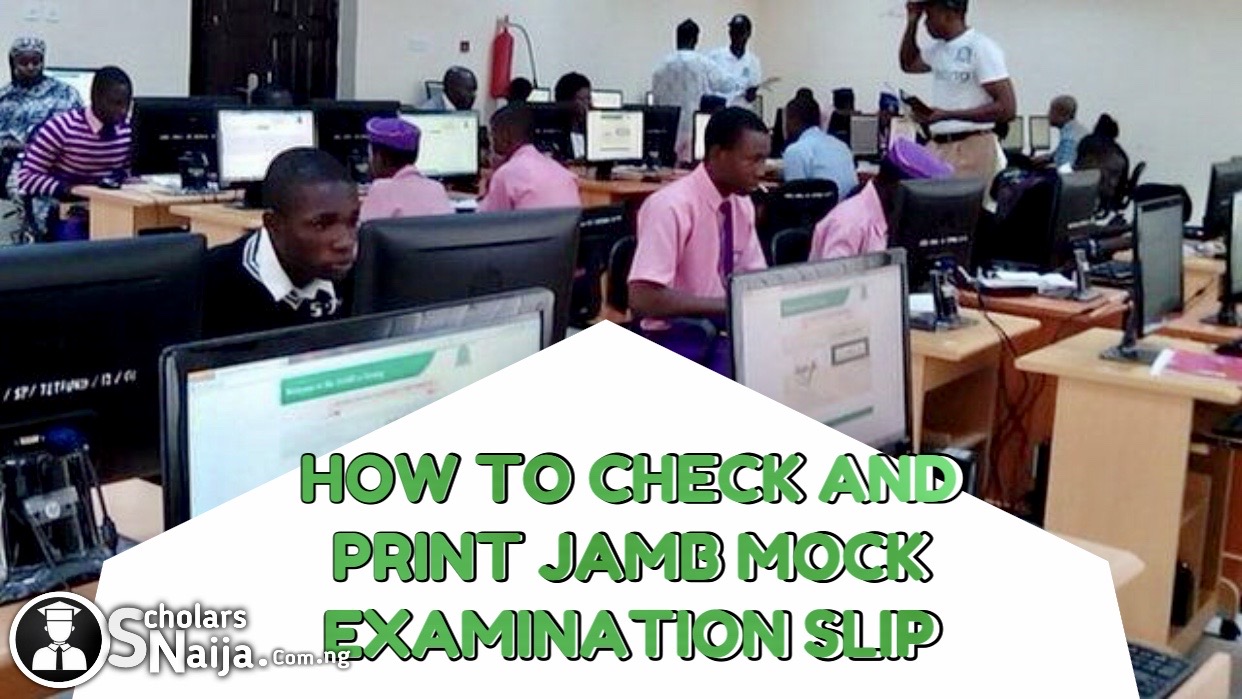 How To Print JAMB Mock Examination Slip 2024 full Guide 